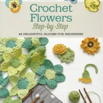 Книга по вязанию цветов- Crochet Flowers Step-by-Step Автор- Tanya Shliazhko